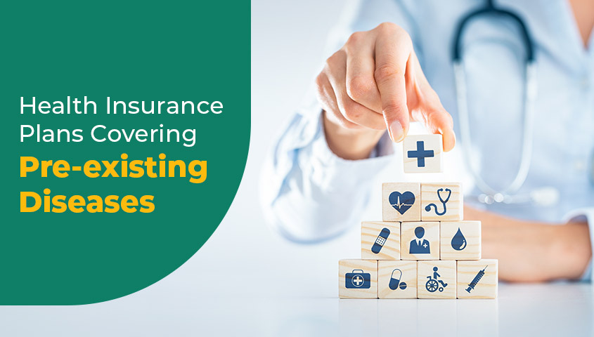 Health Insurance Plans Covering Pre-existing Diseases (PED) from Day 1